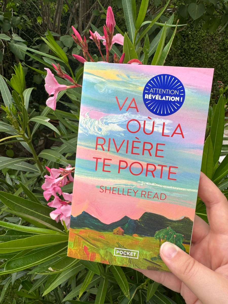 Va où la rivière te porte de Shelly READ aux éditions&nbsp;POCKET